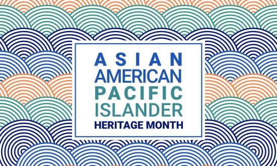 Asian American Pacific Islander Heritage Month